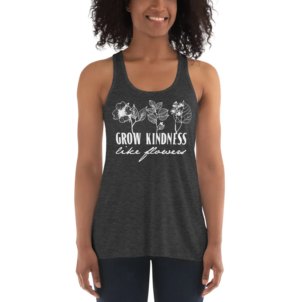 Grow Kindness Like Flowers // Women's Flowy Racerback Tank