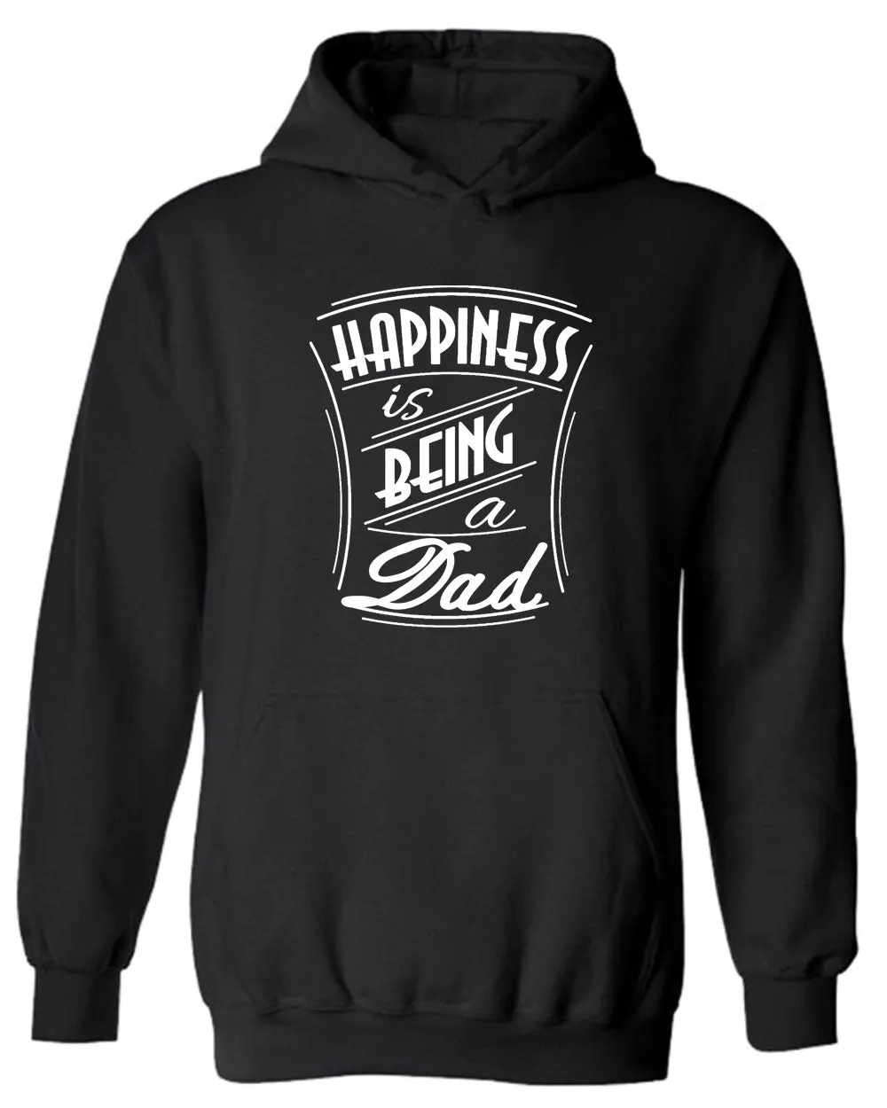 Happiness is being a Dad Hoodie father Hoodie