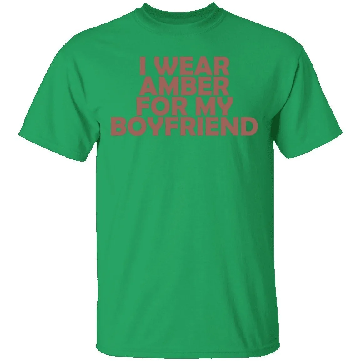 I Wear Amber For My Boyfriend T-Shirt