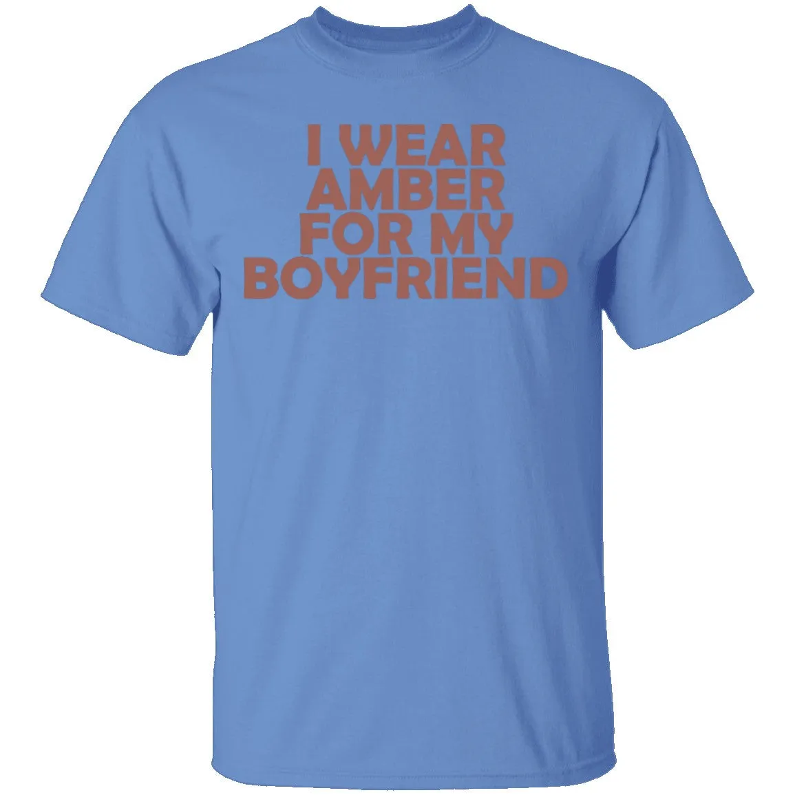 I Wear Amber For My Boyfriend T-Shirt