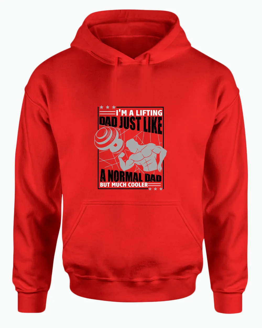I'm a lifting dad, just like a normal dad but much cooler hoodie, daddy gym hoodies