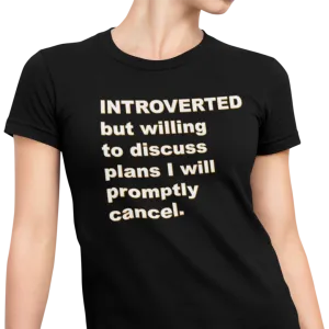 Introverted But Willing to Discuss - Women's T-shirt