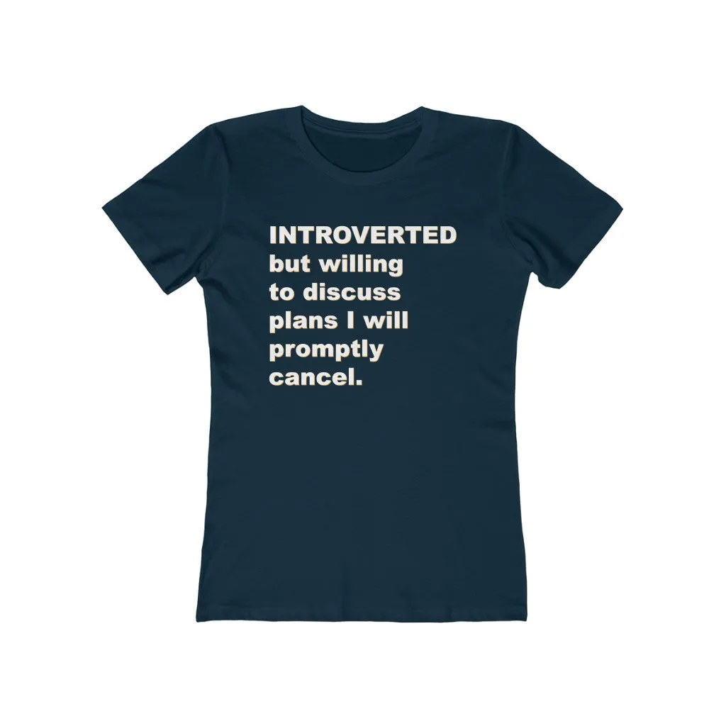 Introverted But Willing to Discuss - Women's T-shirt