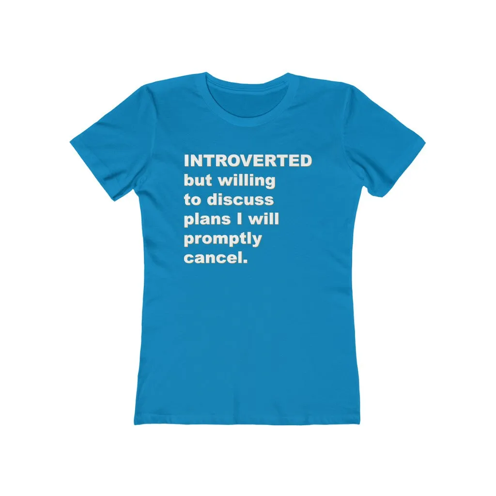 Introverted But Willing to Discuss - Women's T-shirt
