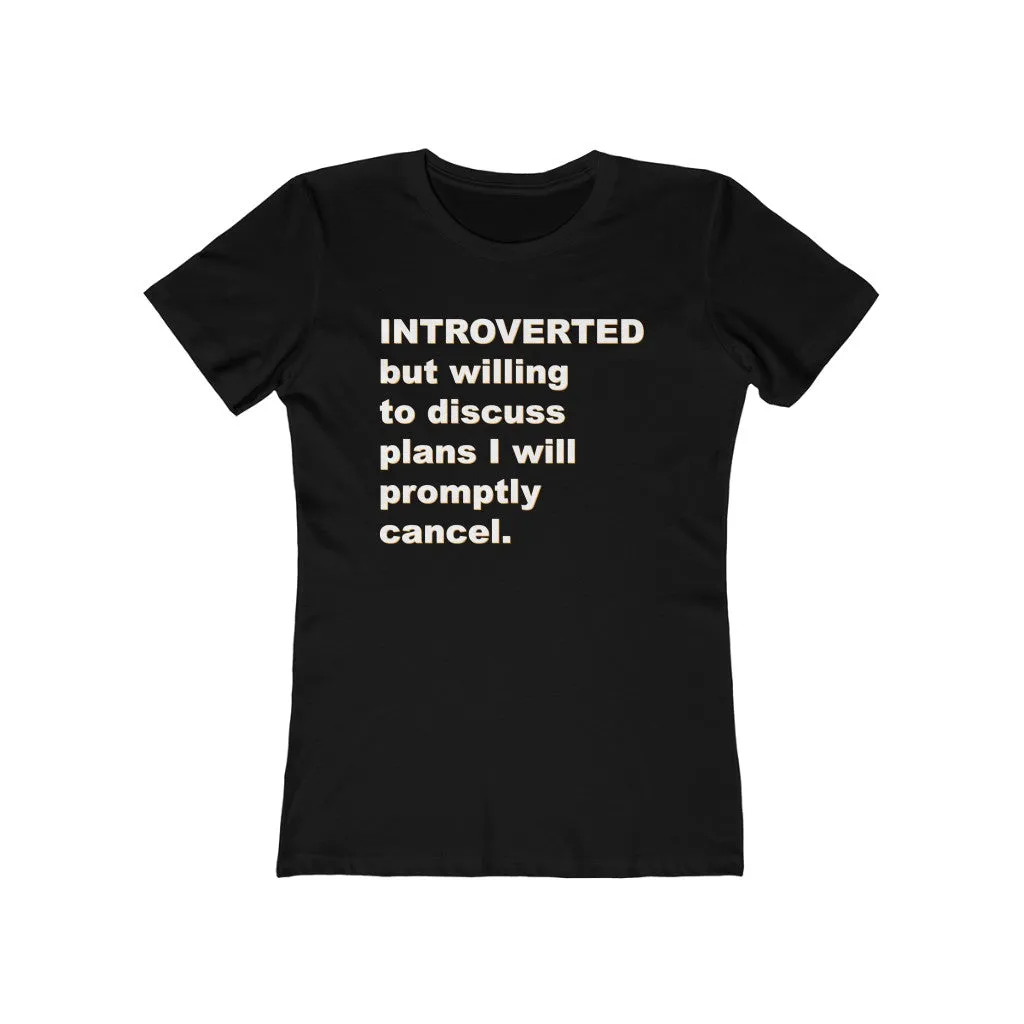 Introverted But Willing to Discuss - Women's T-shirt