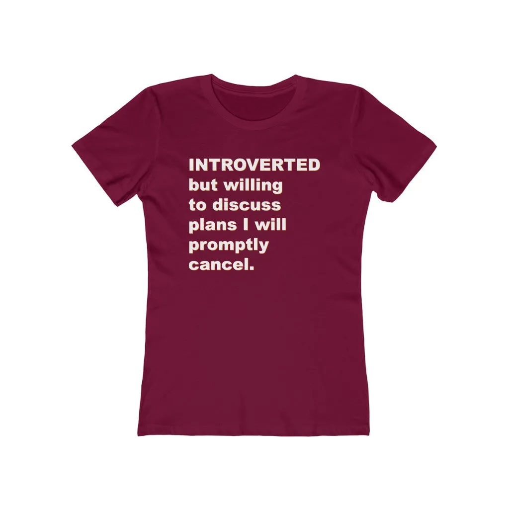 Introverted But Willing to Discuss - Women's T-shirt