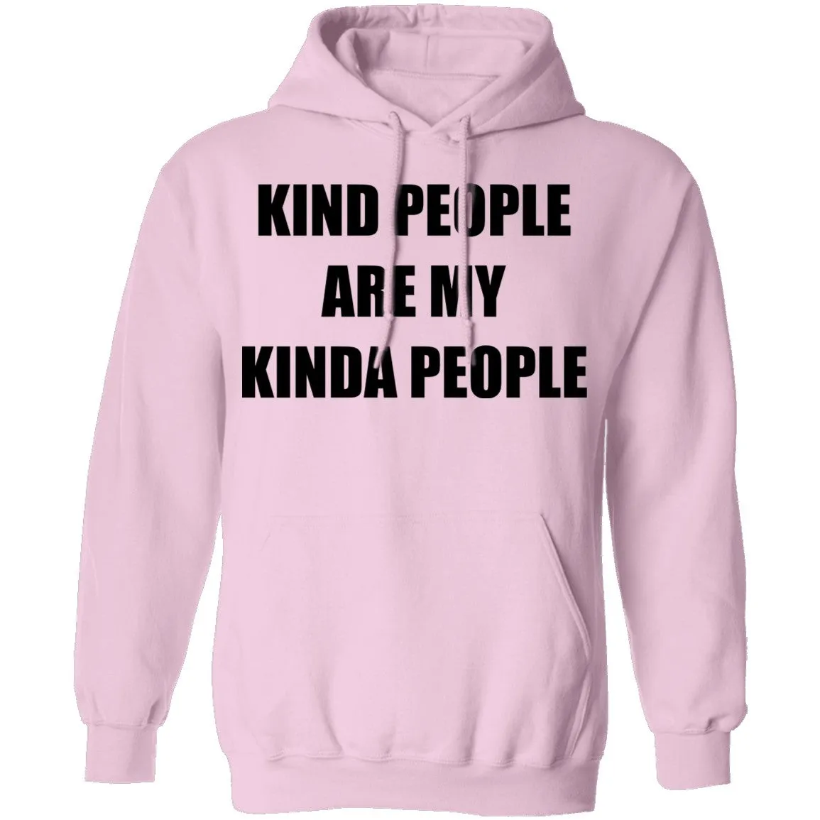 Kind People Are My Kinda People T-Shirt
