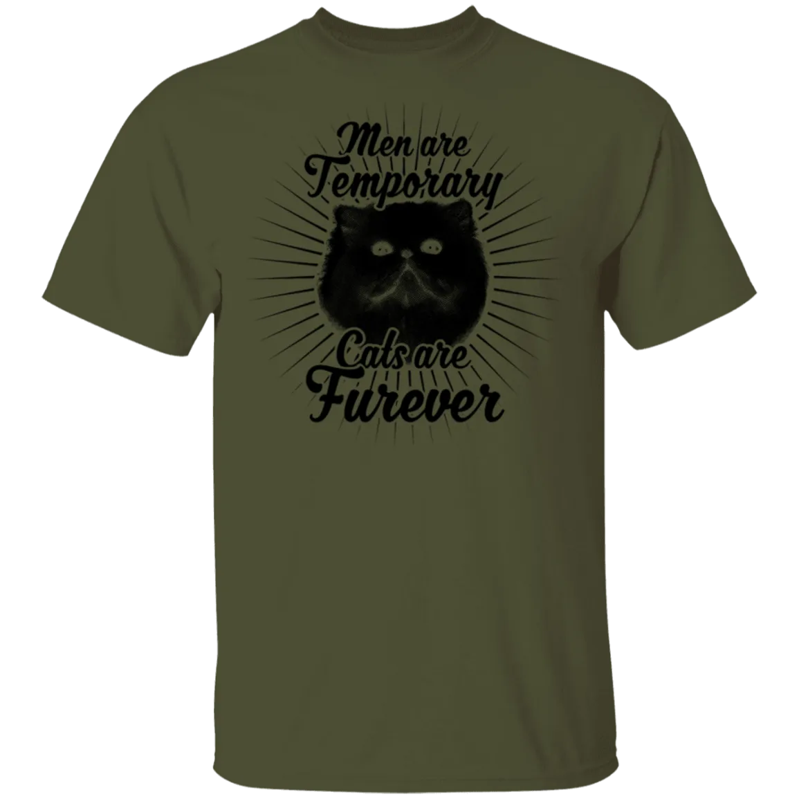 Man Are Temporary Cats Are Forever T-Shirt