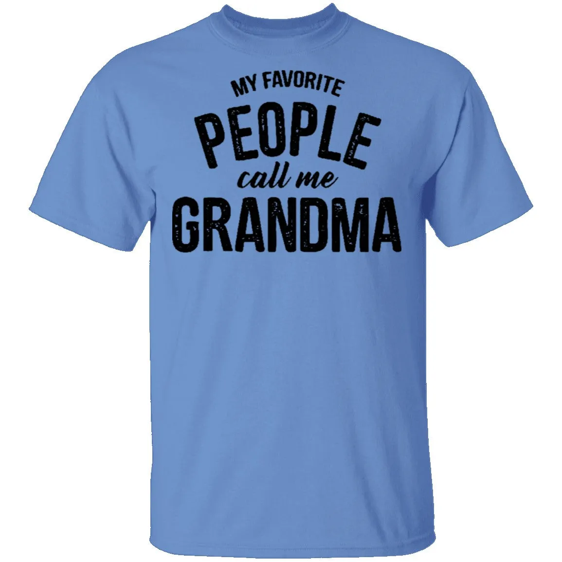 My Favorite People Call Me Grandma T-Shirt