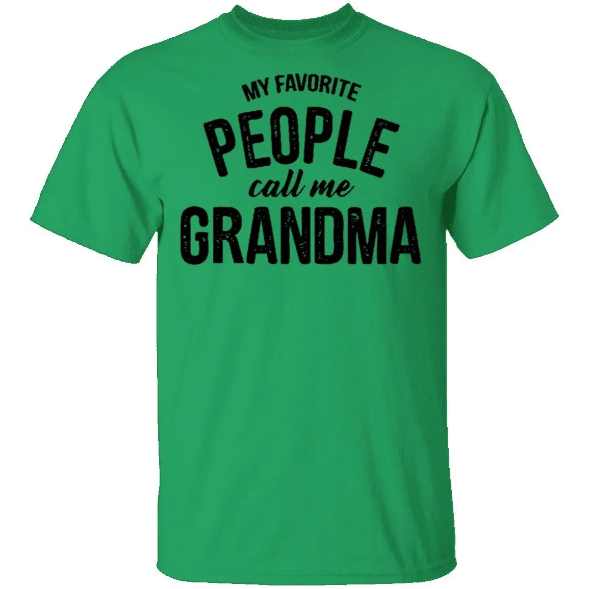 My Favorite People Call Me Grandma T-Shirt
