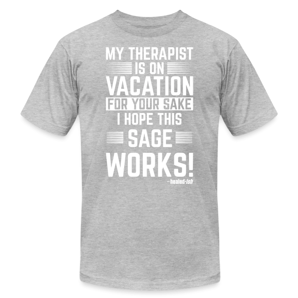 My Therapist Is On Vacation (Rated PG)- Short Sleeve T-Shirt (Unisex)