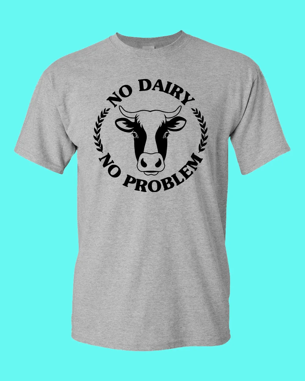 No Dairy No Problem T-shirt, Vegetarian T-shirt