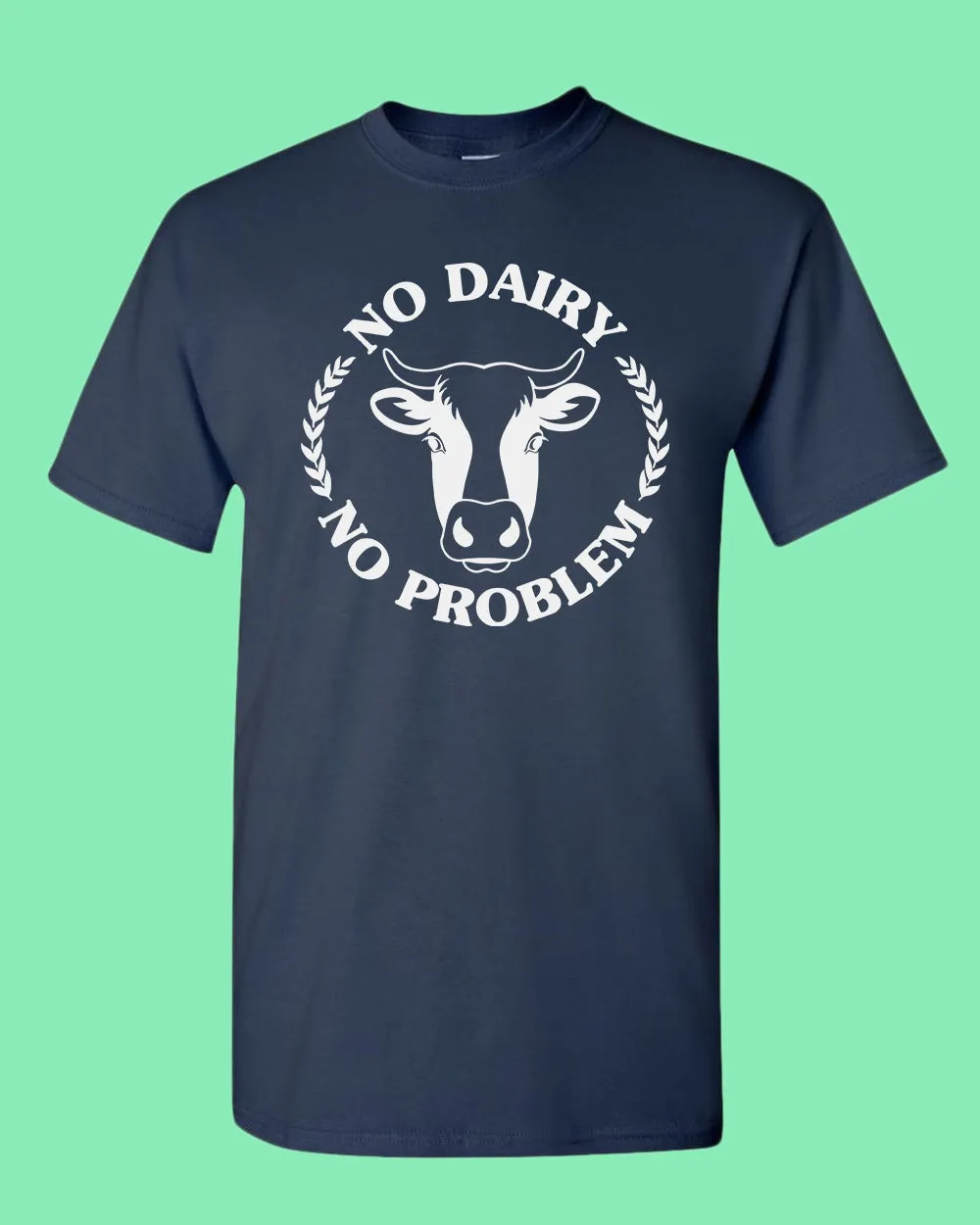 No Dairy No Problem T-shirt, Vegetarian T-shirt