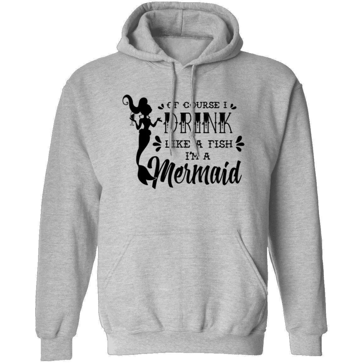 Of Course I Drink Like A Fish I'm A Mermaid T-Shirt