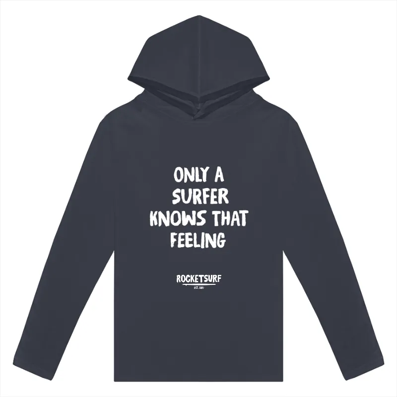 Only A Surfer Knows Adult Lightweight Long Sleeve Hooded Tee