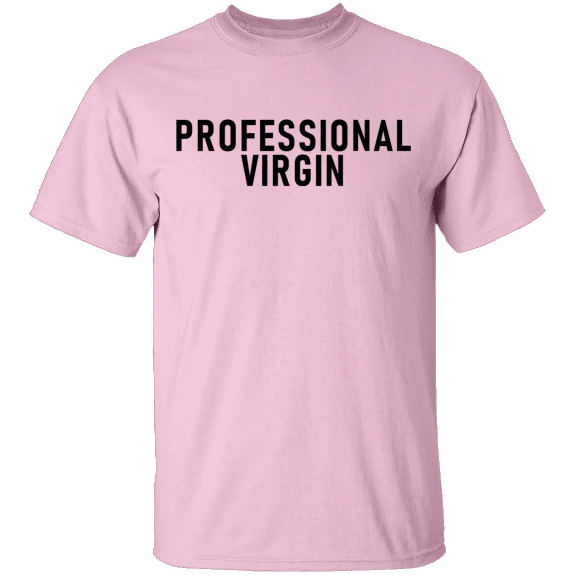 Professional Virgin T-Shirt