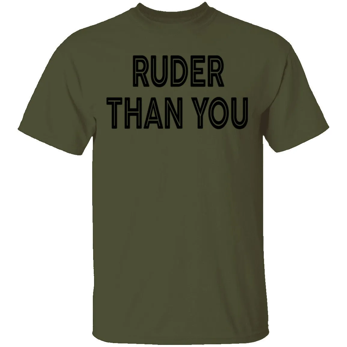 Ruder Than You T-Shirt