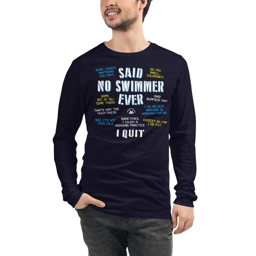 Said No Swimmer Ever Long Sleeve Tee