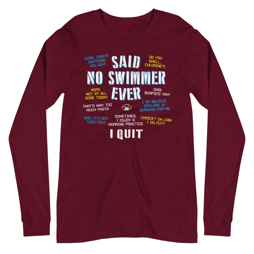 Said No Swimmer Ever Long Sleeve Tee