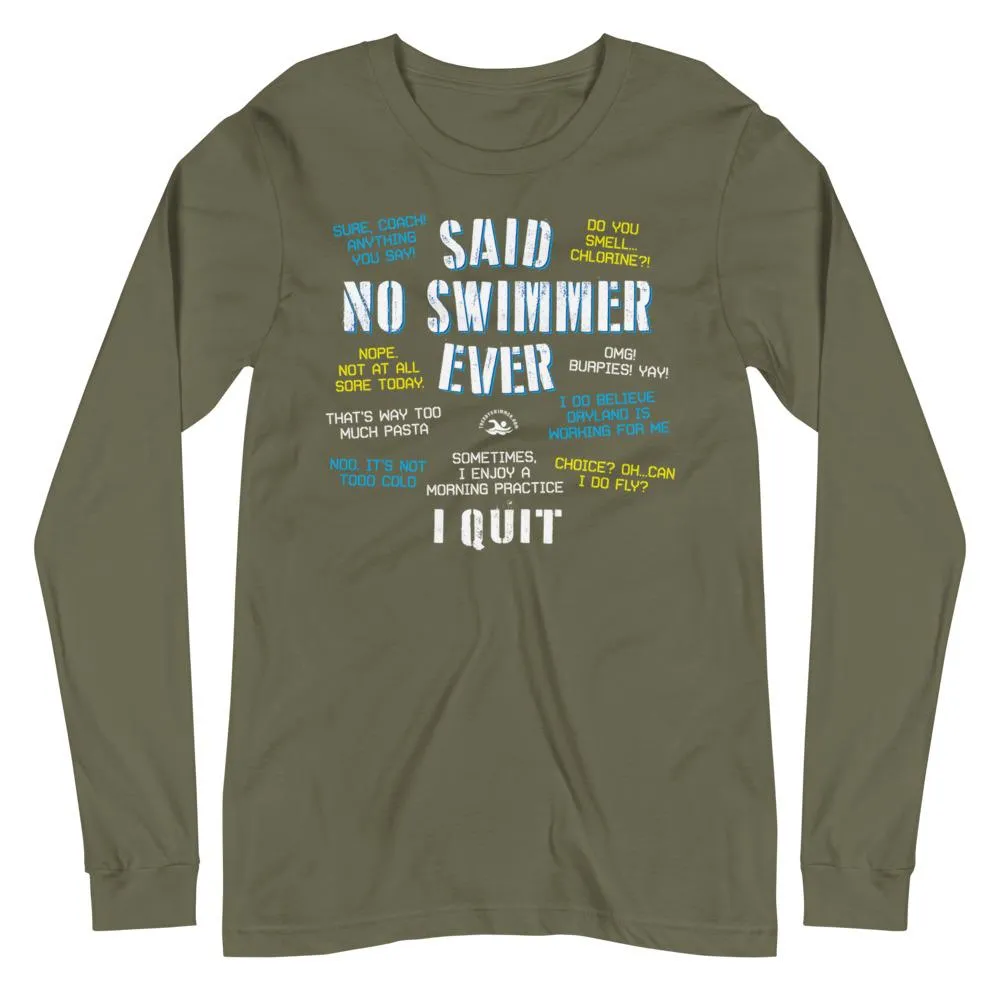Said No Swimmer Ever Long Sleeve Tee