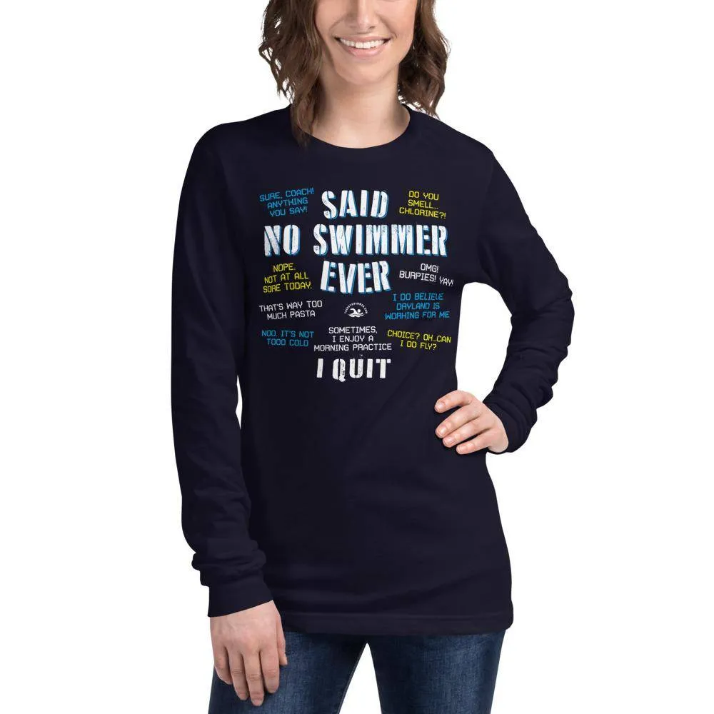 Said No Swimmer Ever Long Sleeve Tee