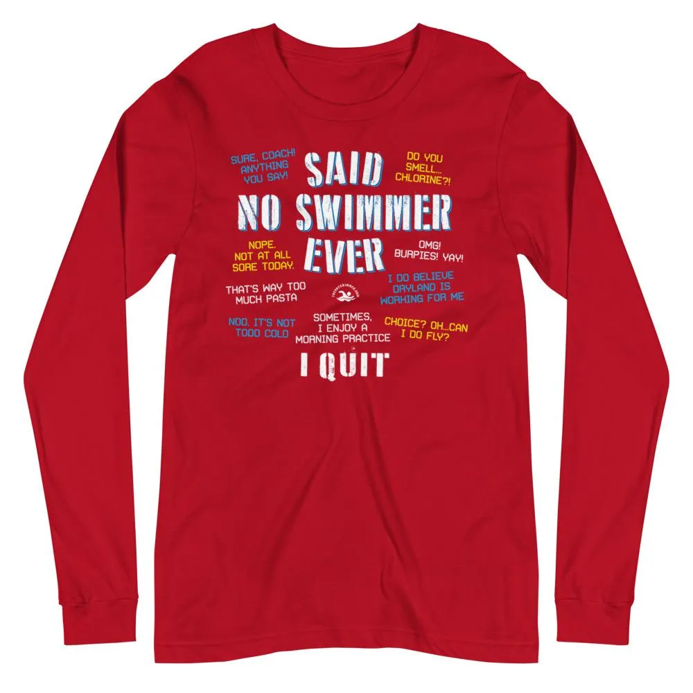 Said No Swimmer Ever Long Sleeve Tee