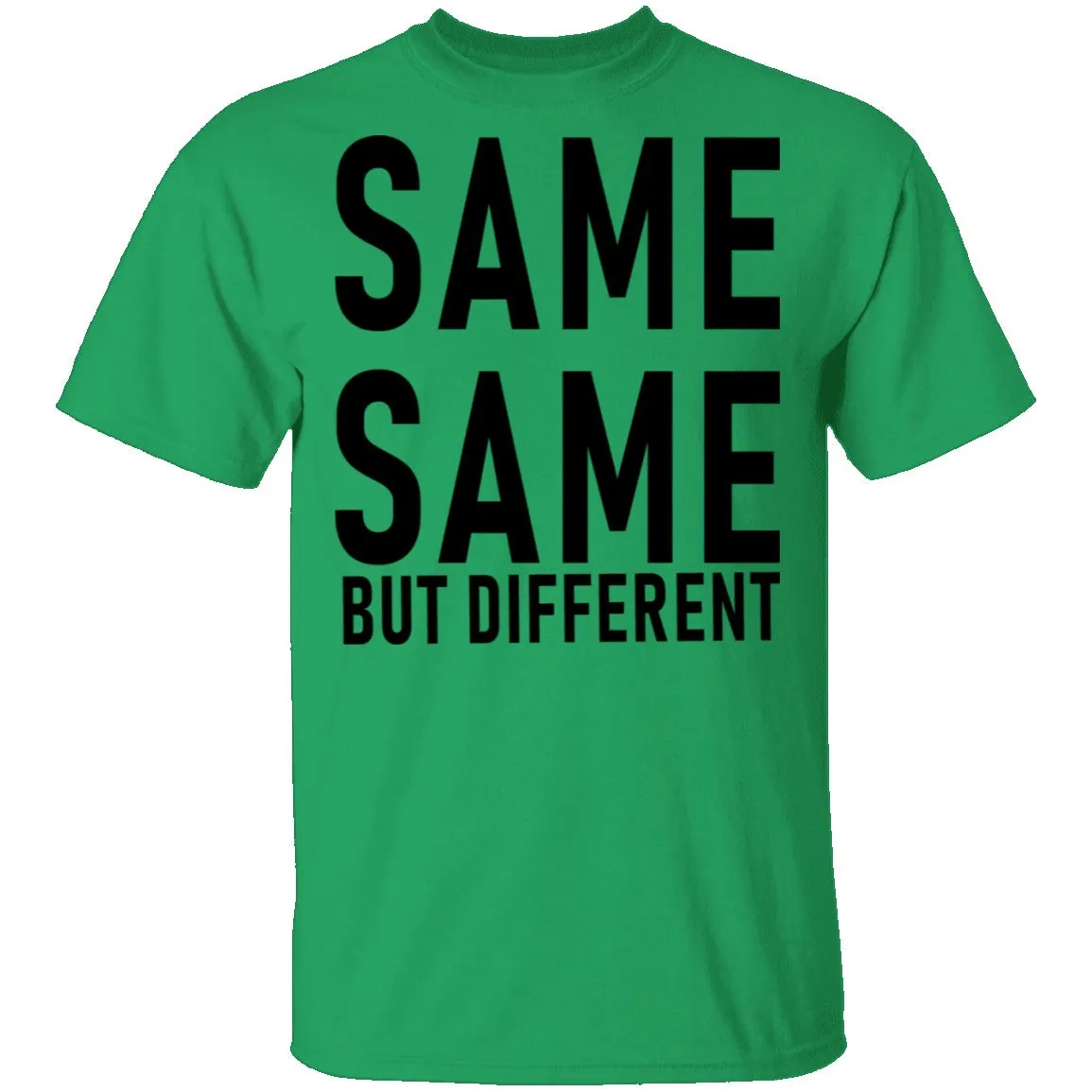 Same Same But Different T-Shirt