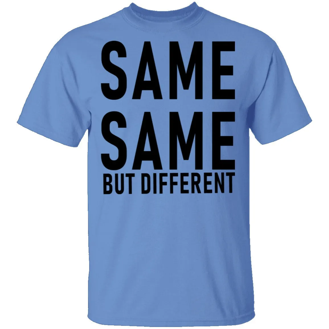 Same Same But Different T-Shirt