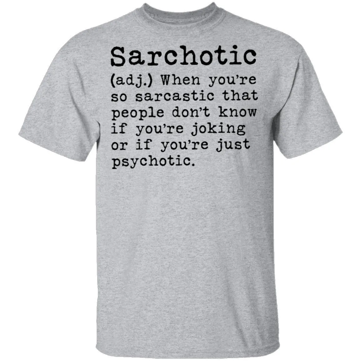 Sarcohotic - deffinition T-Shirt