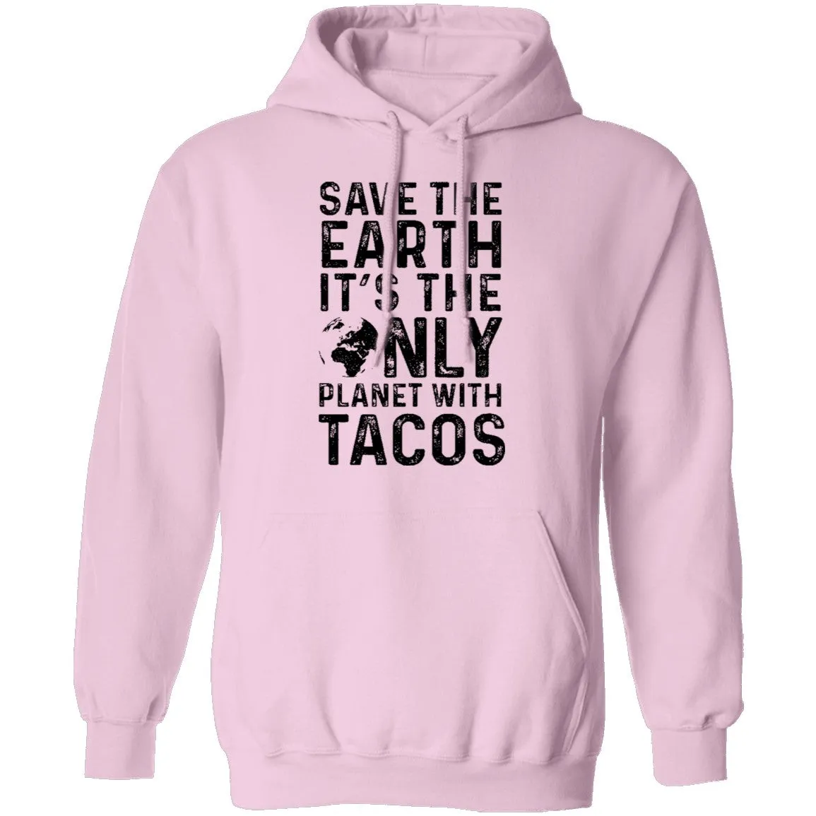 Save The Earth It's The Only Planet With Tacos T-Shirt
