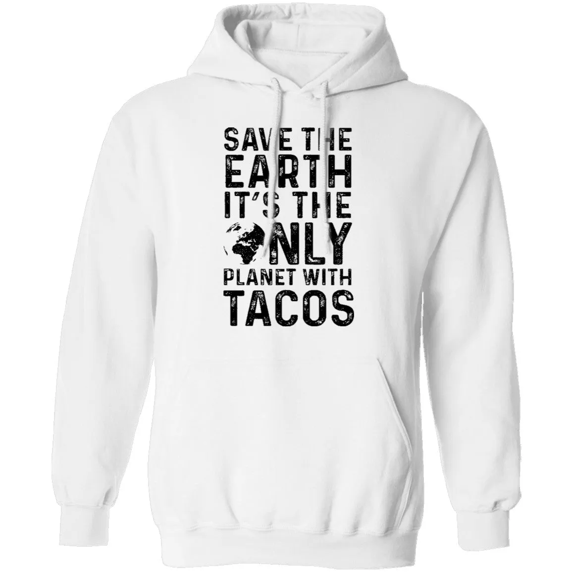 Save The Earth It's The Only Planet With Tacos T-Shirt