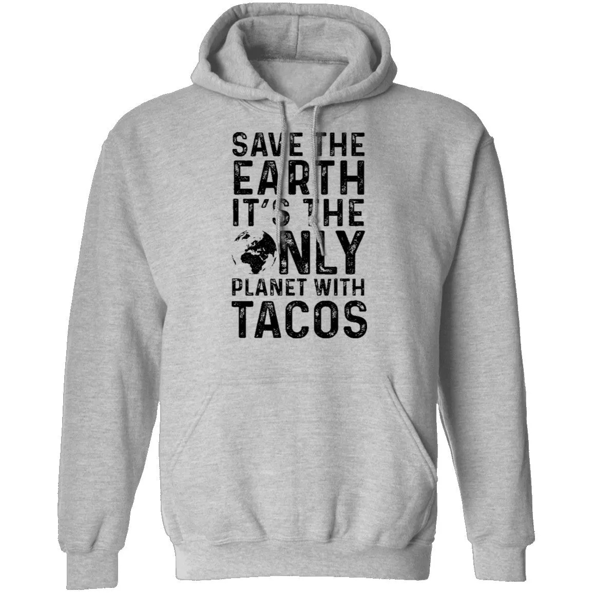 Save The Earth It's The Only Planet With Tacos T-Shirt