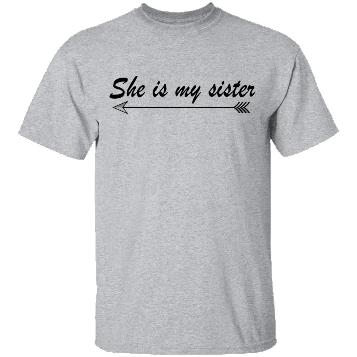 She Is My Sister T-Shirt