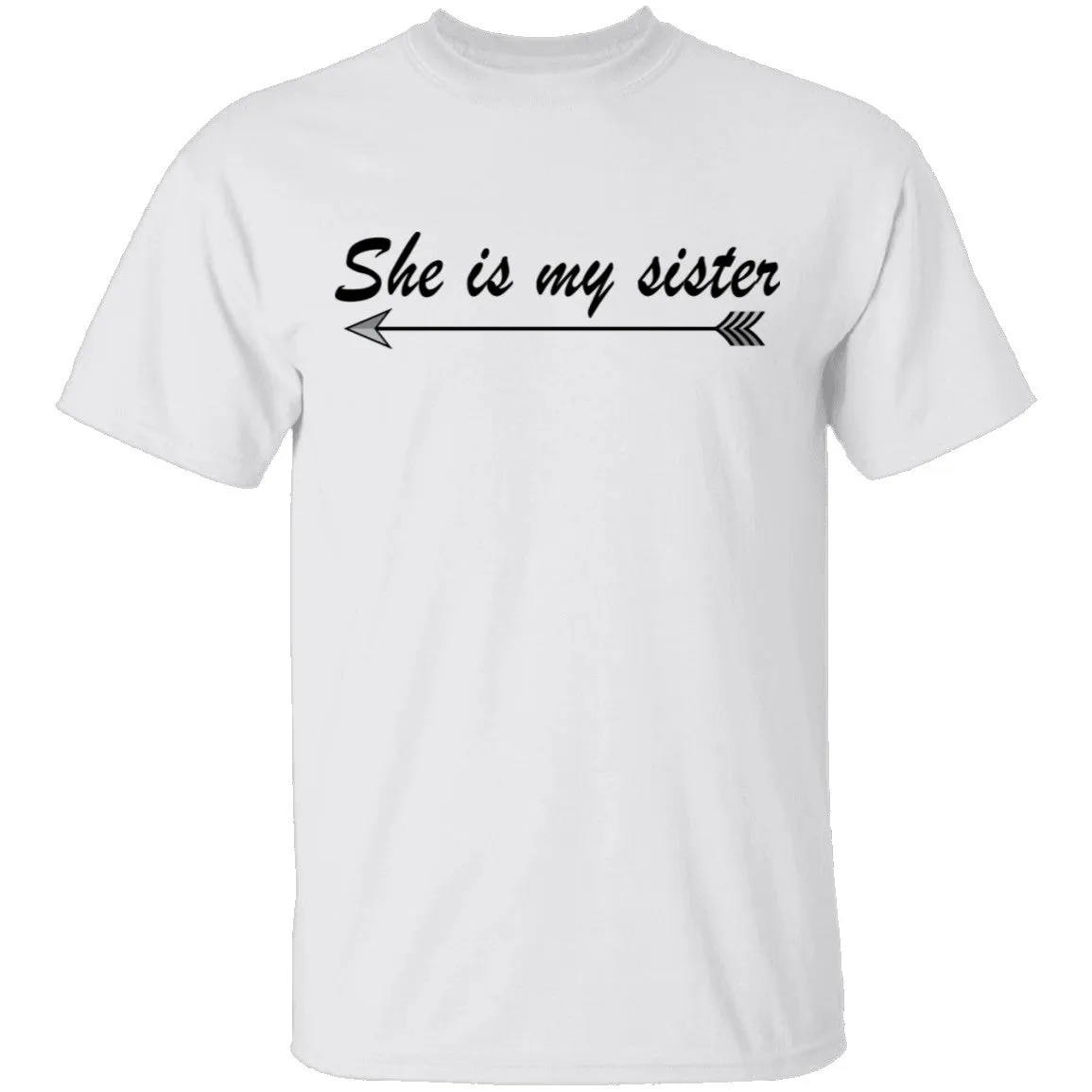 She Is My Sister T-Shirt
