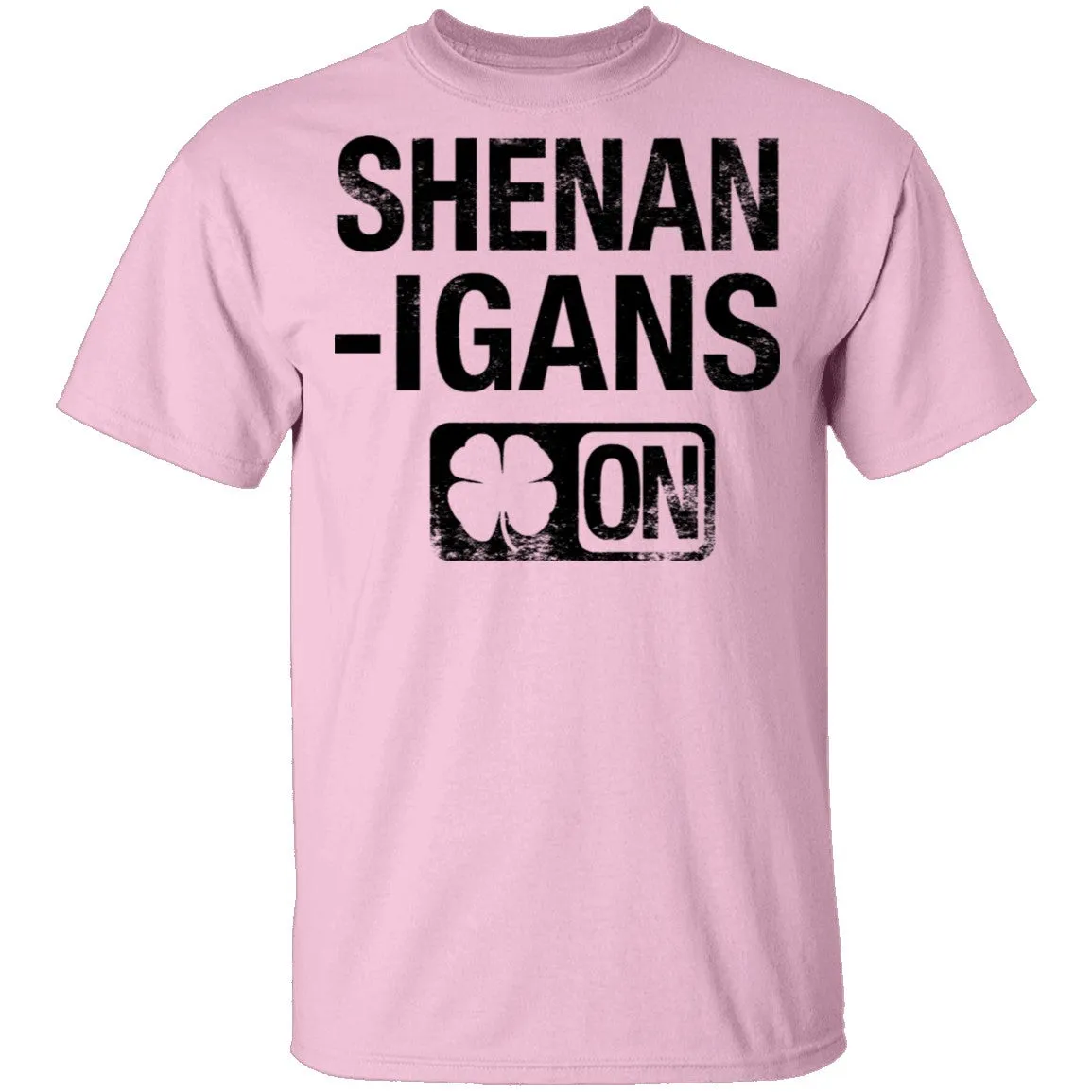 Shenanigans On T-Shirt