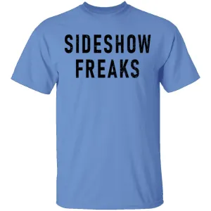 Sideshow Freaks T-Shirt