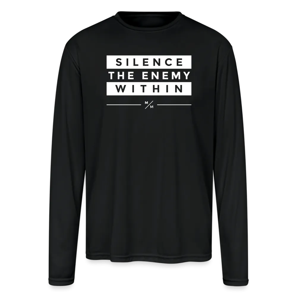 Silence the enemy within - Men's Moisture Wicking Performance Long Sleeve T-Shirt