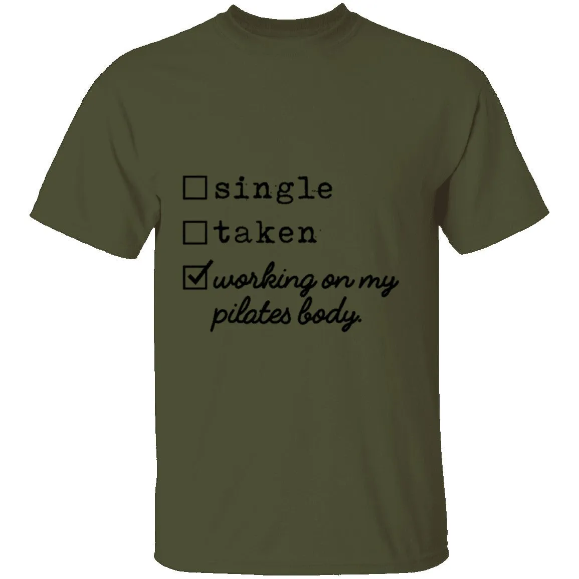 Single Taken Working on My Pilates Body T-Shirt