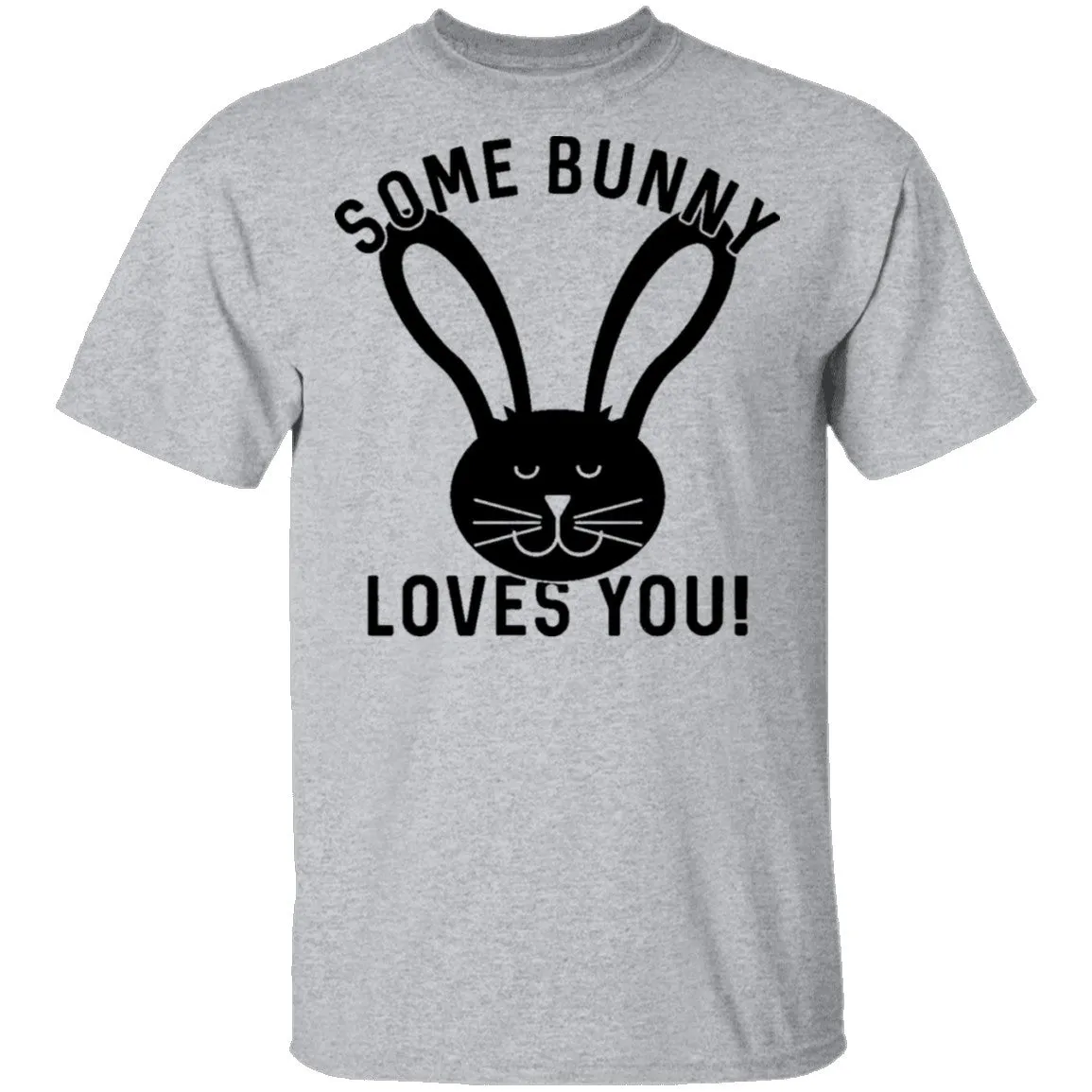 Some Bunny Loves You T-Shirt