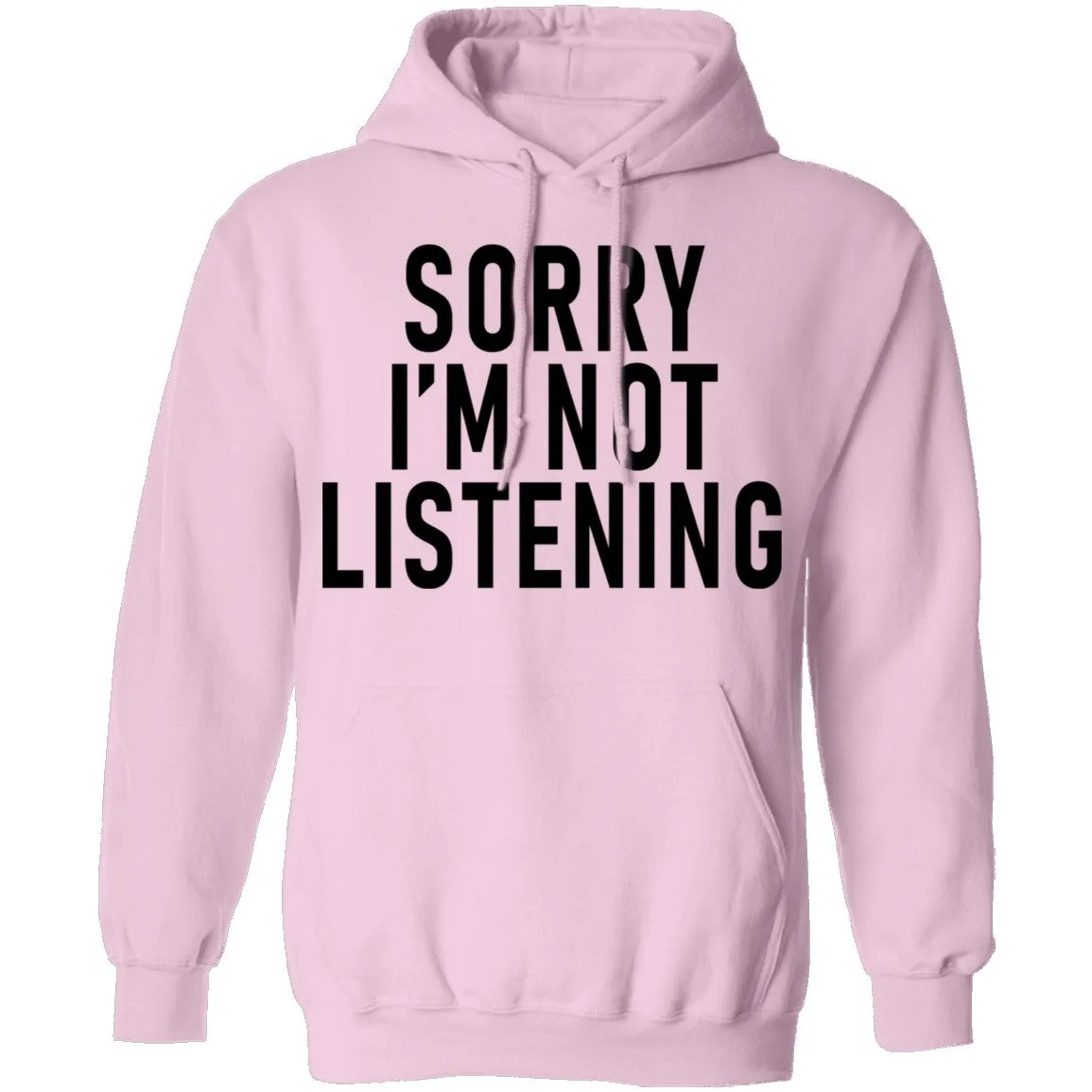 Sorry I'm Not Listening T-Shirt