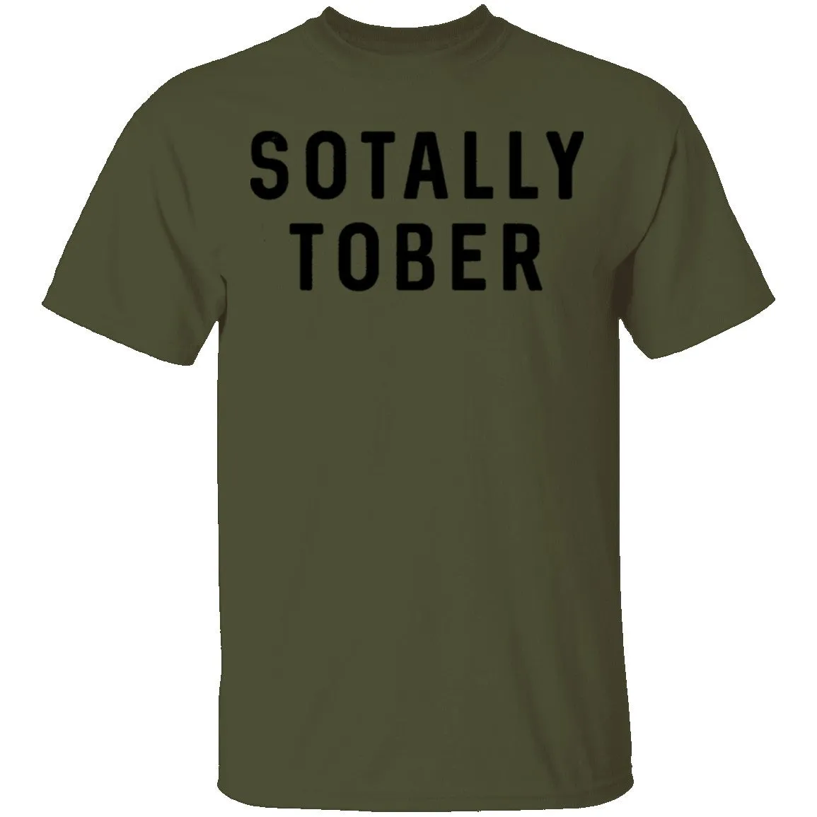 Sotally Tober T-Shirt