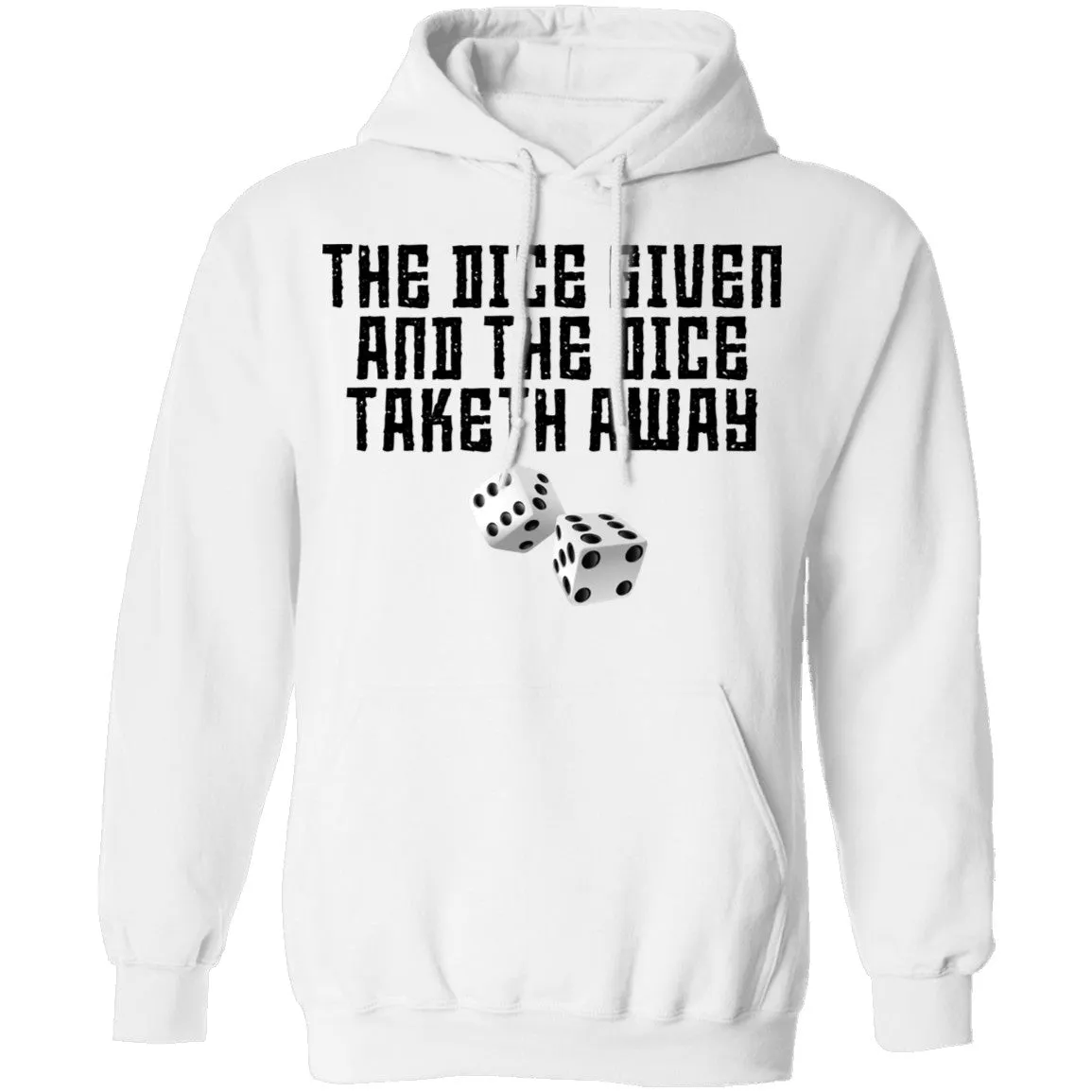 The Dice Given And The Dice Taken Away T-Shirt