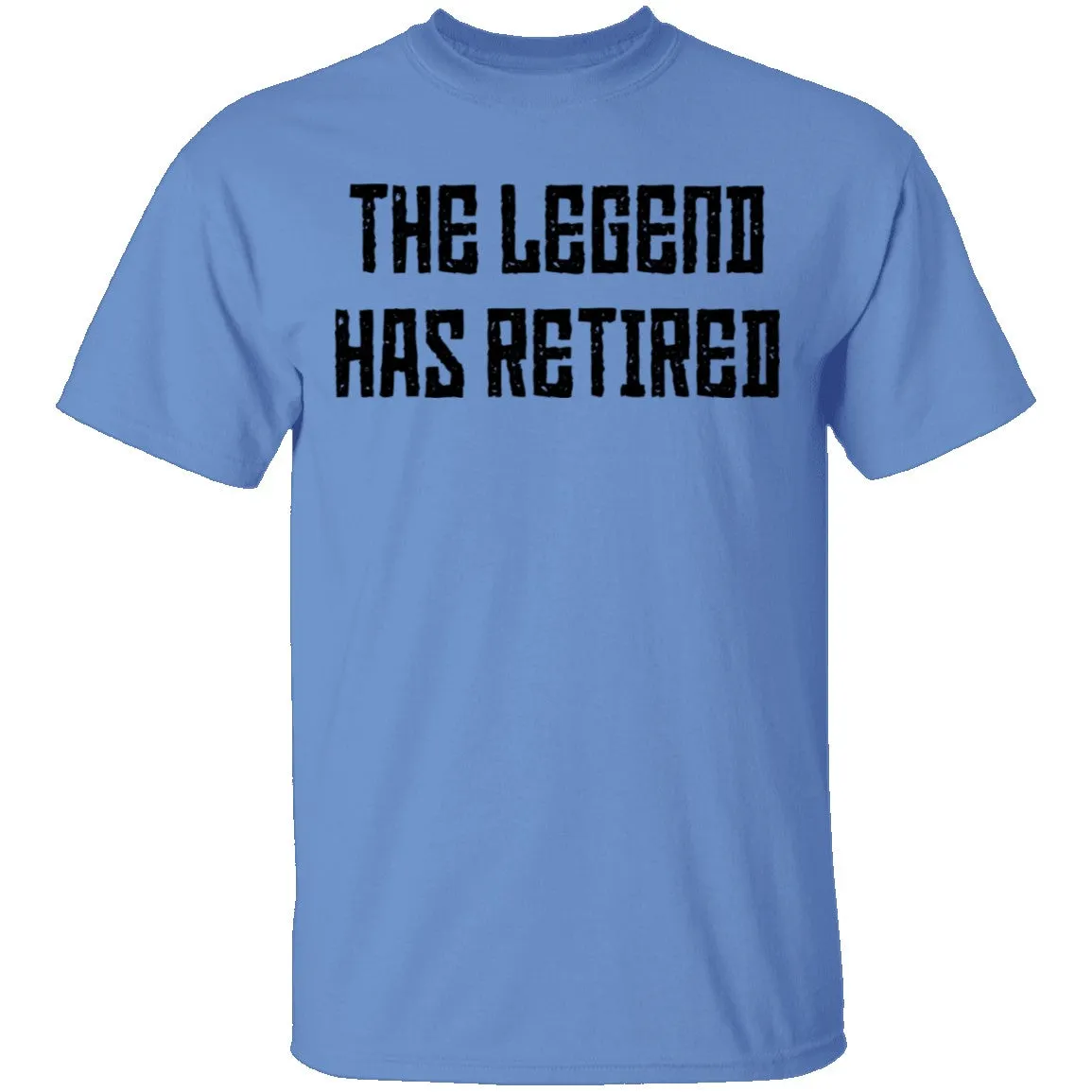 The Legend Has Retired T-Shirt