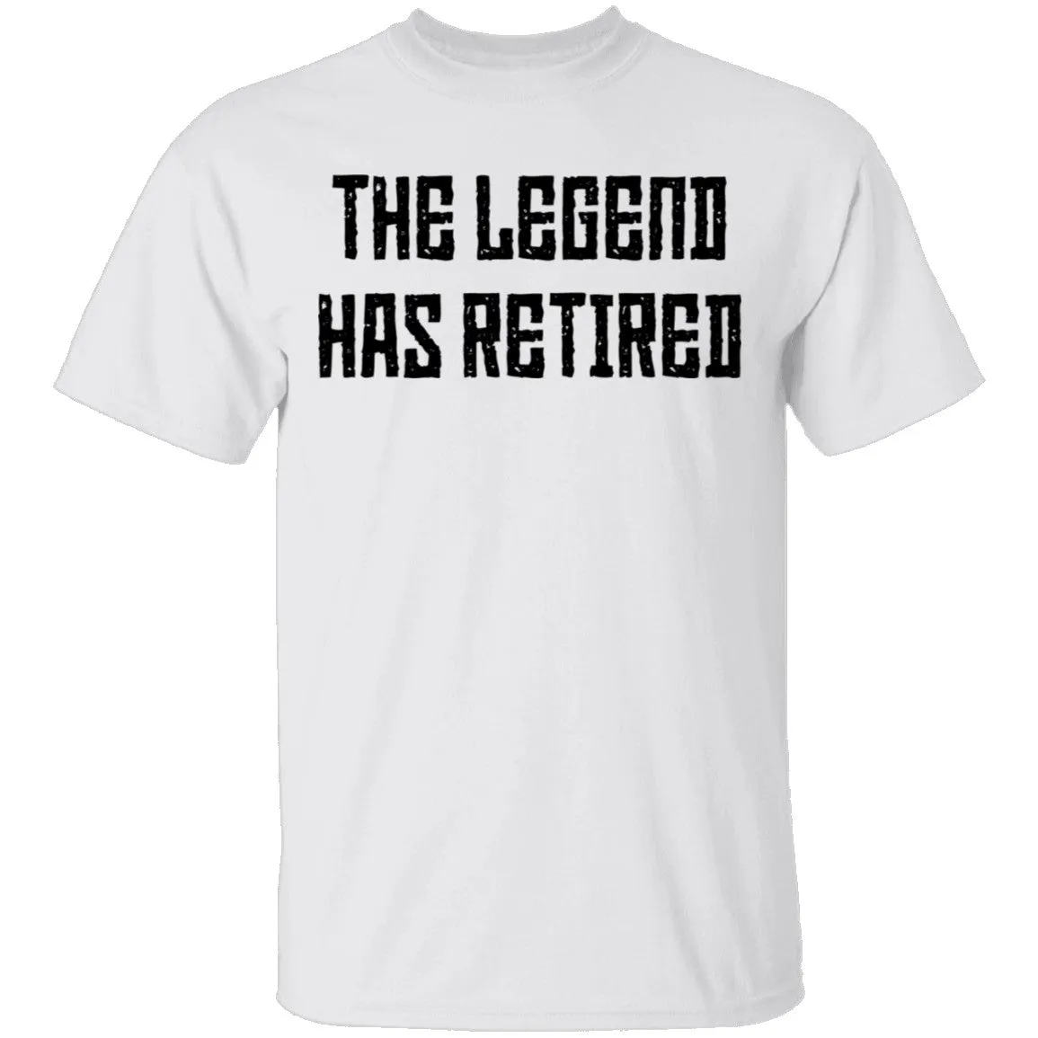 The Legend Has Retired T-Shirt