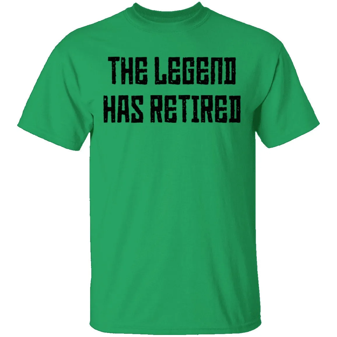 The Legend Has Retired T-Shirt