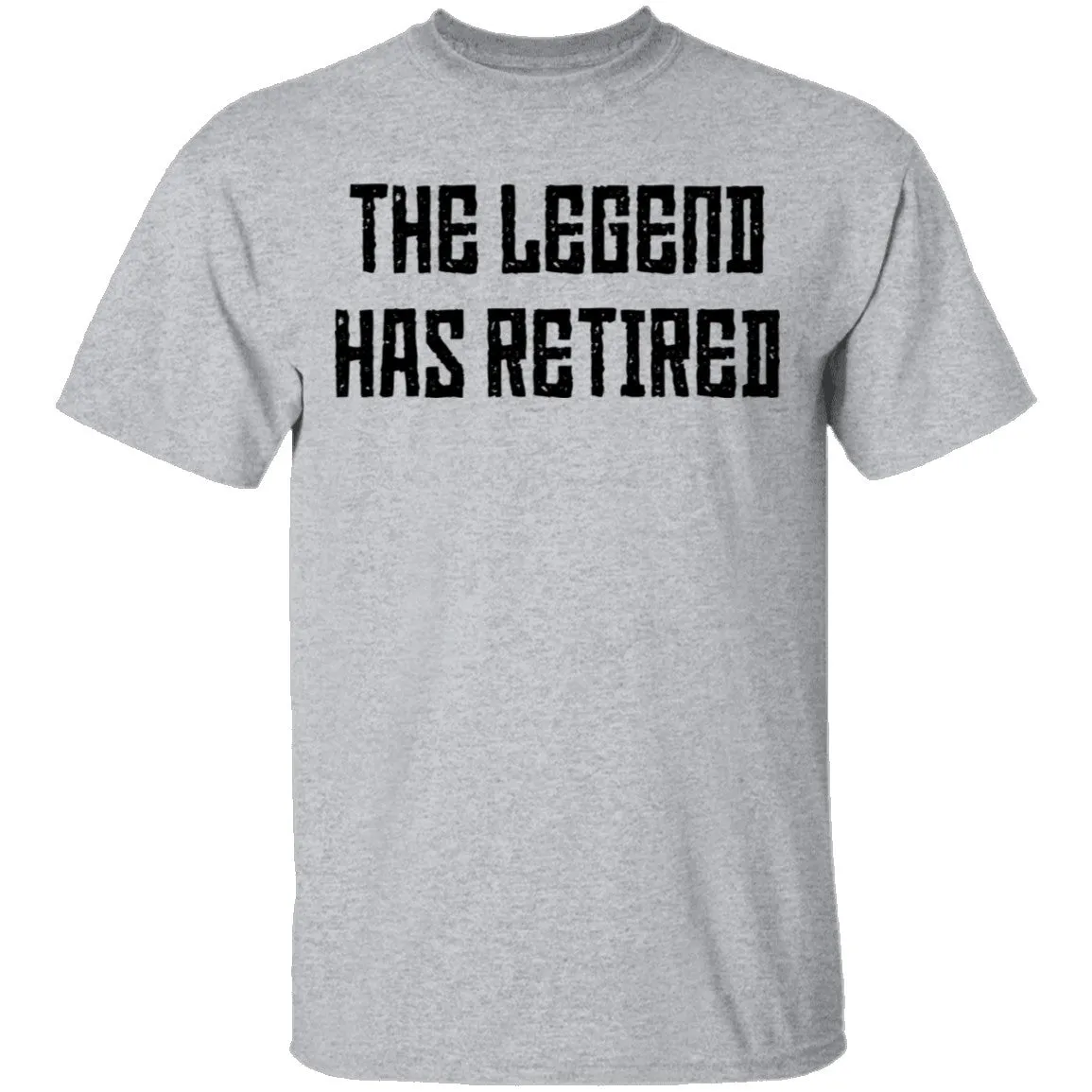 The Legend Has Retired T-Shirt