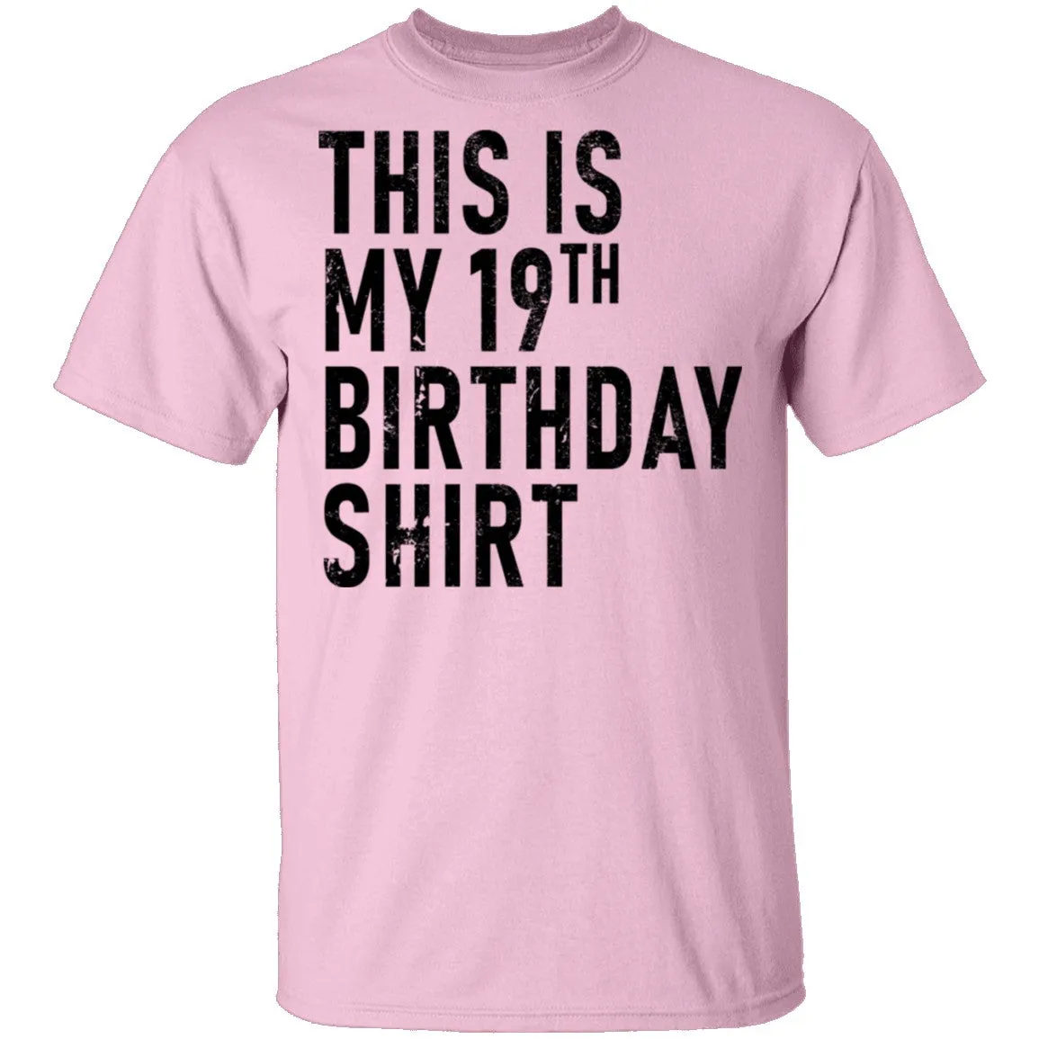 This Is My 19th Birthday Shirt T-Shirt