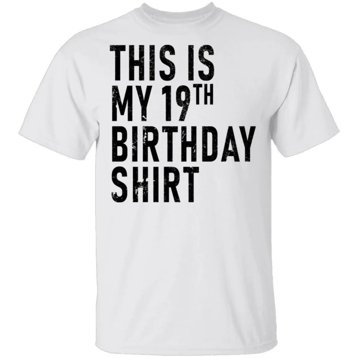This Is My 19th Birthday Shirt T-Shirt
