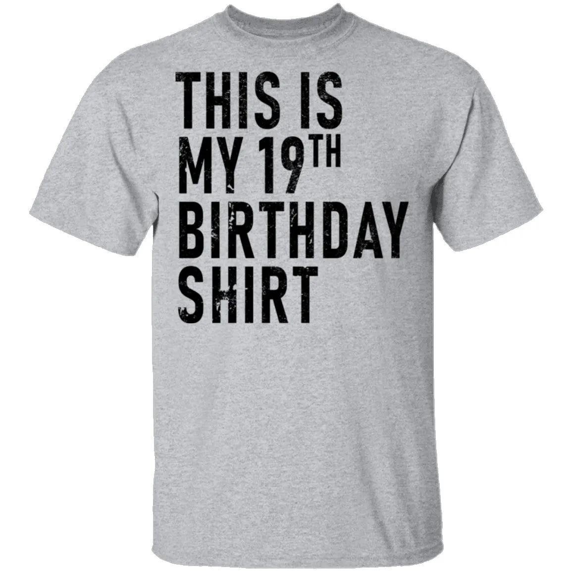 This Is My 19th Birthday Shirt T-Shirt