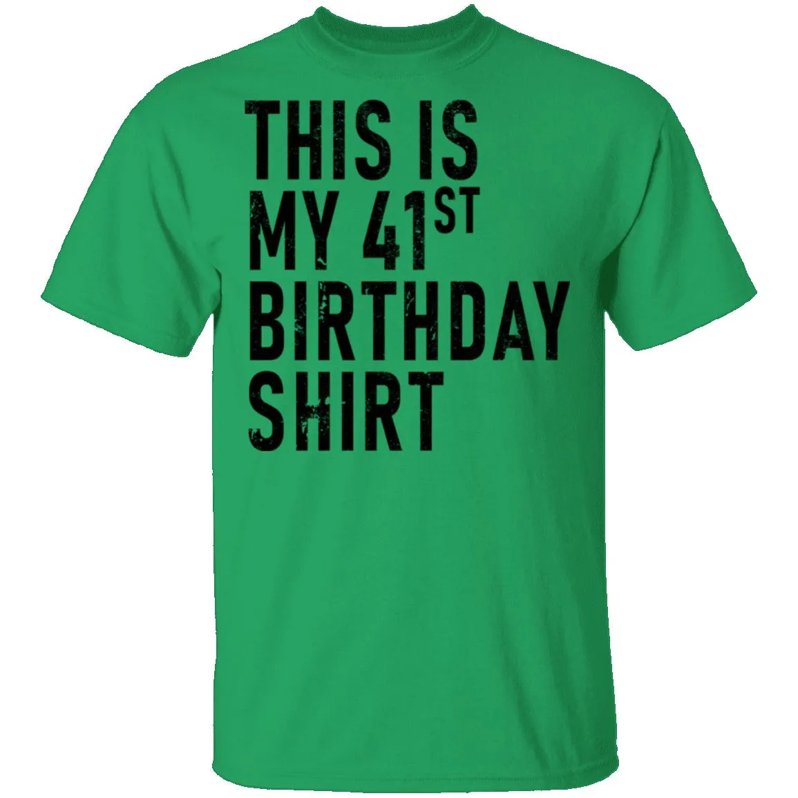 This Is My 41th Birthday Shirt T-Shirt